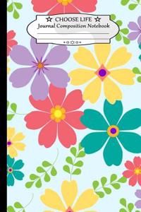 Choose Life Journal Composition Notebook