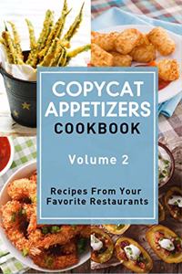 Copycat Appetizers Cookbook, Volume 2