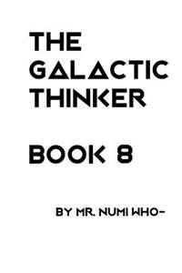 Galactic Thinker - Book 8