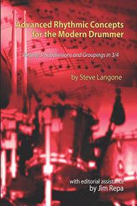 Advanced Rhythmic Concepts for the Modern Drummer - Volume 3