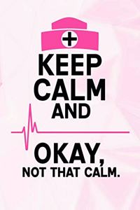 Keep Calm and Okay Not That Calm