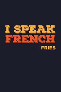 I Speak French Fries