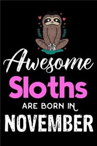 Awesome Sloths Are Born in November