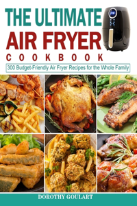 The Ultimate Air Fryer Cookbook