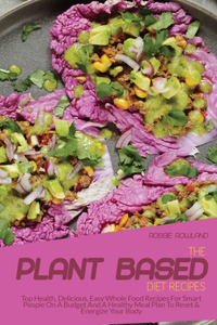 The Plant-Based Diet Recipes