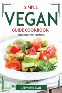 Simple Vegan Guide Cookbook