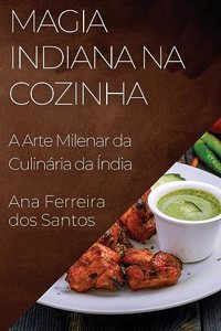 Magia Indiana na Cozinha