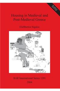 Housing in Medieval and Post-Medieval Greece