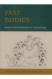 Past Bodies: Body-Centered Research in Archaeology