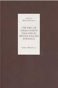 Idea of Anglo-Saxon England in Middle English Romance