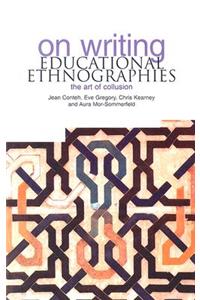 On Writing Educational Ethnographies