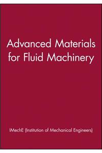 Advanced Materials for Fluid Machinery
