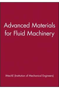 Advanced Materials for Fluid Machinery