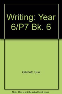 Writing: Year 6/P7 Bk. 6