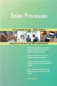 Sales Processes A Complete Guide - 2020 Edition