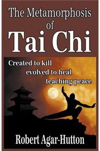 The Metamorphosis of Tai Chi