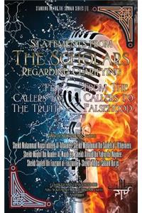 Statements from the Scholars Regarding Clarifying the Callers to the Truth From the Callers to Falsehood