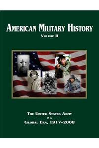 American Military History Volume 2: The United States Army in a Global Era, 1917?2008