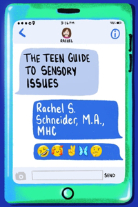 Teen Guide to Sensory Issues