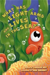 What Has Eight Arms and Lives in the Sea?
