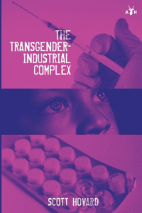 The Transgender Industrial Complex