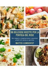 98 deliziose ricette per la pentola del riso