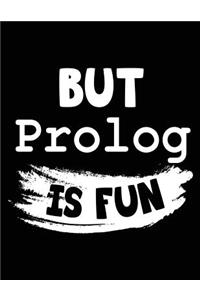 But Prolog Is Fun