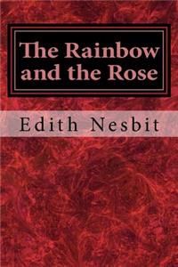 The Rainbow and the Rose