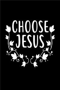Choose Jesus