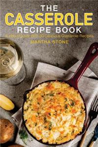 The Casserole Recipe Book