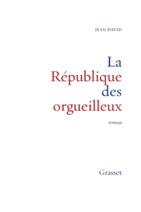 La république des orgueilleux