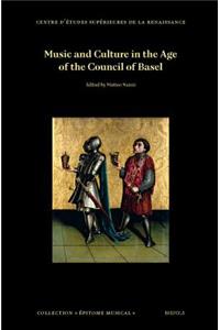 Music and Culture in the Age of the Council of Basel