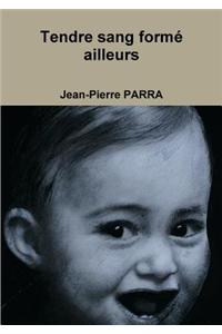 Tendre Sang Forme Ailleurs