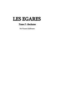 LES EGARES tome 2: Rechutes