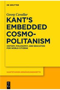 Kant's Embedded Cosmopolitanism: History, Philosophy and Education for World Citizens