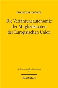 Die Verfahrensautonomie Der Mitgliedstaaten Der Europaischen Union