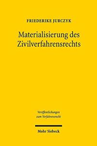 Materialisierung Des Zivilverfahrensrechts