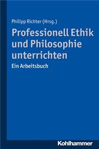 Professionell Ethik Und Philosophie Unterrichten