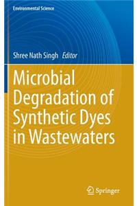 Microbial Degradation of Synthetic Dyes in Wastewaters