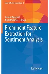 Prominent Feature Extraction for Sentiment Analysis