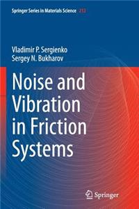 Noise and Vibration in Friction Systems