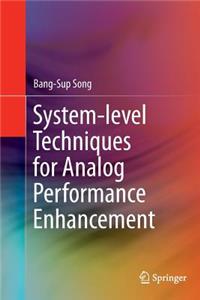 System-Level Techniques for Analog Performance Enhancement