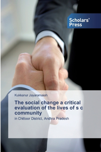 social change a critical evaluation of the lives of s c community