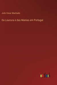 Da Loucura e das Manias em Portugal