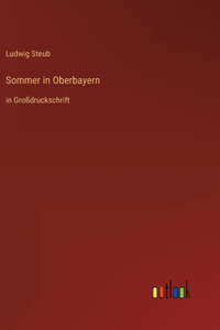 Sommer in Oberbayern