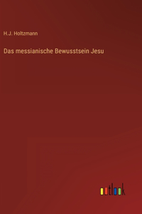 messianische Bewusstsein Jesu