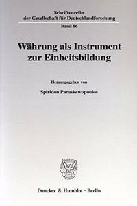 Wahrung ALS Instrument Zur Einheitsbildung