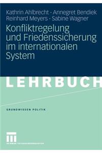 Konfliktregelung Und Friedenssicherung Im Internationalen System