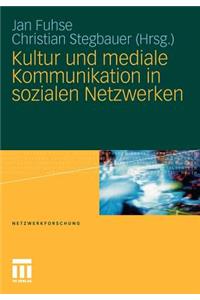 Kultur Und Mediale Kommunikation in Sozialen Netzwerken