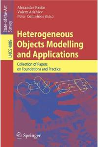 Heterogeneous Objects Modelling and Applications